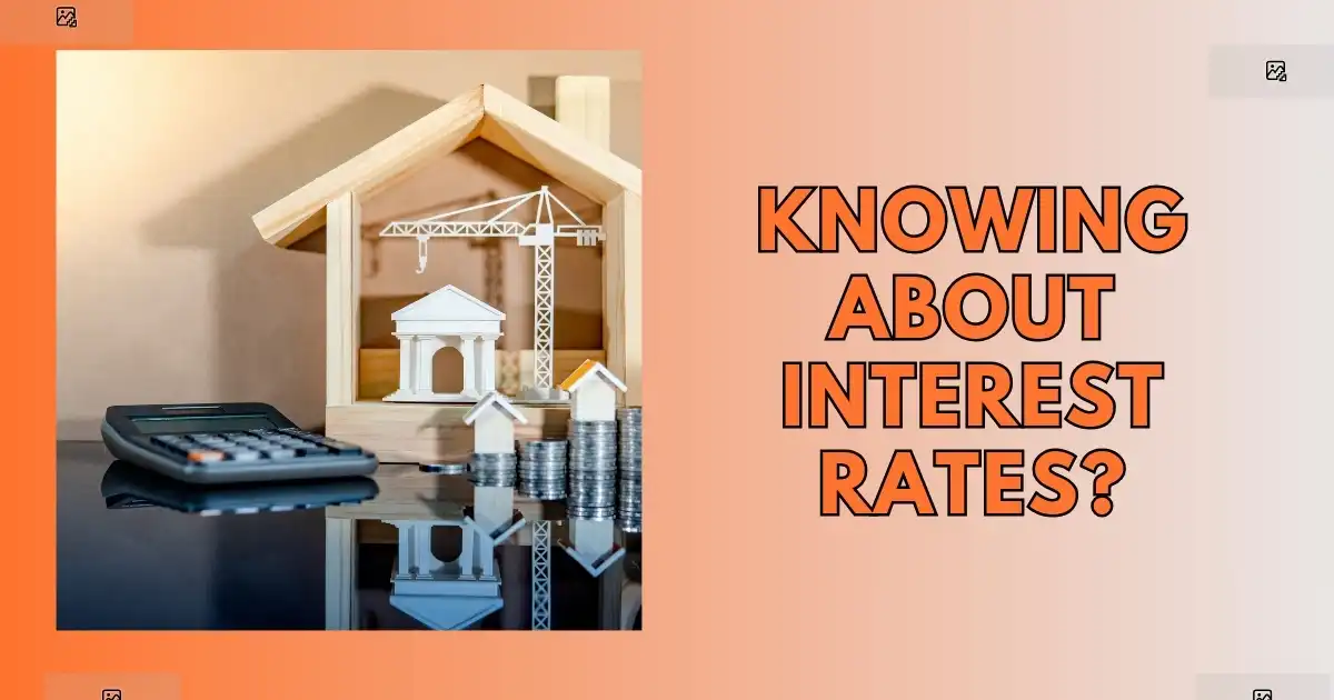 Knowing About Interest Rates